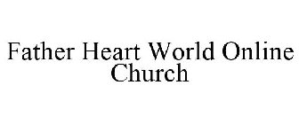 FATHER HEART WORLD ONLINE CHURCH