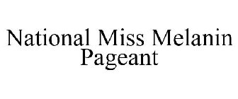 NATIONAL MISS MELANIN PAGEANT