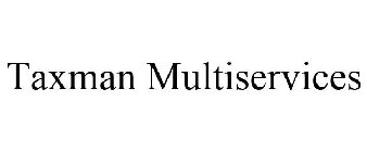 TAXMAN MULTISERVICES