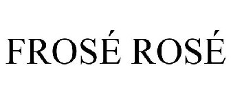 FROSÉ ROSÉ