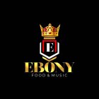 E EBONY FOOD & MUSIC