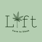 LIFT FARM TO STASH