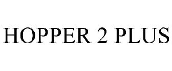 HOPPER 2 PLUS