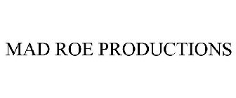 MAD ROE PRODUCTIONS