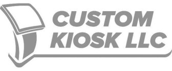 CUSTOM KIOSK LLC