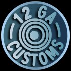 12 GA CUSTOMS