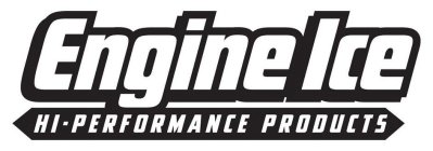 ENGINE ICE HI-PERFORMANCE PRODUCTS