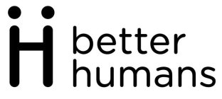 BETTER HUMANS