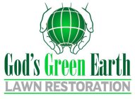 GOD'S GREEN EARTH LAWN RESTORATION