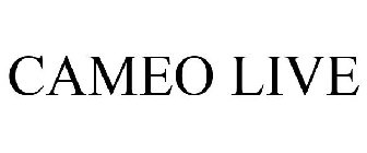 CAMEO LIVE