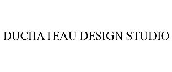 DUCHATEAU DESIGN STUDIO