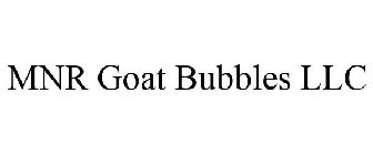 MNR GOAT BUBBLES LLC