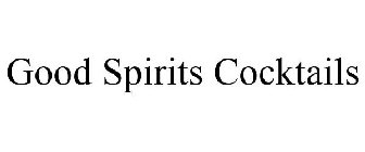 GOOD SPIRITS COCKTAILS