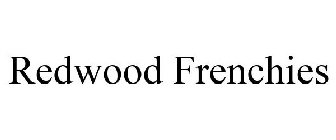 REDWOOD FRENCHIES