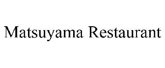 MATSUYAMA RESTAURANT