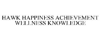 HAWK HAPPINESS ACHIEVEMENT WELLNESS KNOWLEDGE