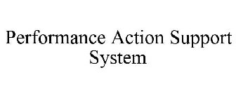 PERFORMANCE ACTION SUPPORT SYSTEM