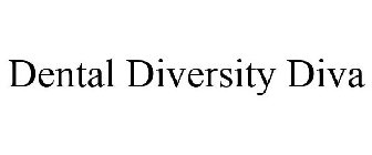 DENTAL DIVERSITY DIVA