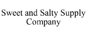 SWEET AND SALTY SUPPLY COMPANY