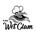 THE WET CLAM