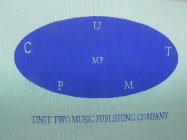 UNIT TWO MUSIC PUBLISHING COMPANY U T M P C MP