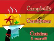CAMPBELL'S CARIBBEAN CUISINE & MORE!!!