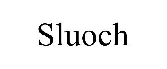 SLUOCH