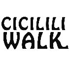 CICILILI WALK