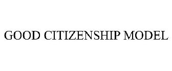 GOOD CITIZENSHIP MODEL