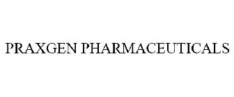 PRAXGEN PHARMACEUTICALS