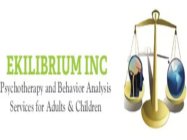 EKILIBRIUM INC PSYCHOTHERAPY AND BEHAVIOR ANALYSIS SERVICES FOR ADULTS & CHILDREN