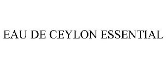 EAU DE CEYLON ESSENTIAL OIL BLENDED