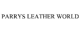 PARRYS LEATHER WORLD