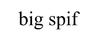 BIG SPIF