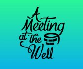 A MEETING AT THE WELL