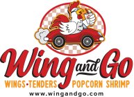 WING AND GO WINGS TENDERS POPCORN SHRIMP WWW.WINGANDGO.COM