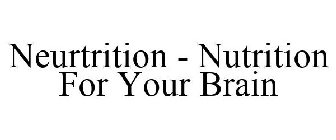 NEURTRITION - NUTRITION FOR YOUR BRAIN