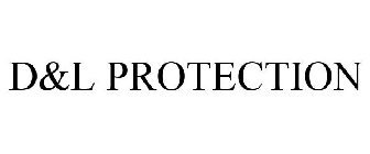 D&L PROTECTION