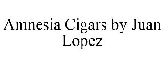 AMNESIA CIGARS BY JUAN LOPEZ