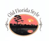 OLD FLORIDA STYLE