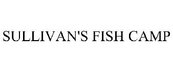 SULLIVAN'S FISH CAMP