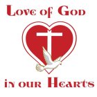 LOVE OF GOD IN OUR HEARTS