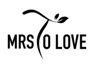 MRS TO LOVE