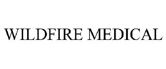 WILDFIRE MEDICAL