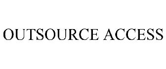 OUTSOURCE ACCESS