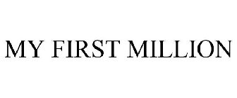 MY FIRST MILLION