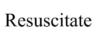 RESUSCITATE