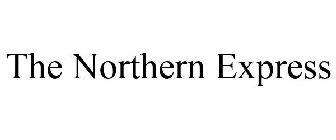 THE NORTHERN EXPRESS