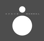 SPACE MAMMAL