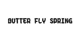 BUTTER FLY SPRING